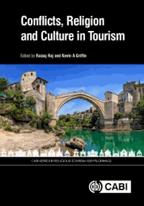 Read more about the article Conflicts, Religion and Culture in Tourism – Edited by Razaq Raj and Kevin Griffin