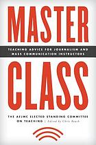 Read more about the article Master Class: Teaching Advice for Journalism and Mass Communication Instructors